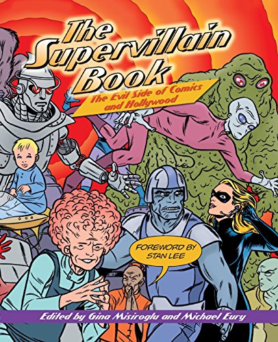 The Supervillain Book The Evil Side of Comics and Hollywood [Paperback]