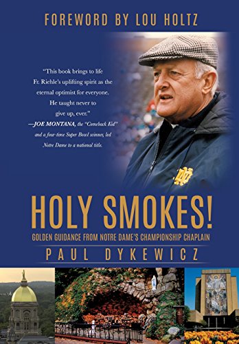 Holy Smokes Golden Guidance From Notre Dame's Championship Chaplain [Hardcover]