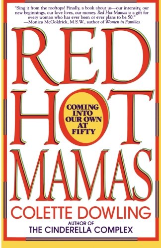 Red Hot Mamas Coming into Our Own at Fifty [Paperback]