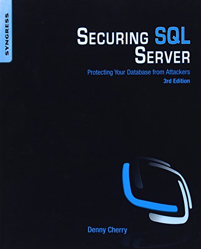 Securing SQL Server Protecting Your Database from Attackers [Paperback]