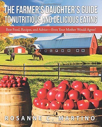 The Farmers Daughters Guide To Nutritious And Delicious Eating [Paperback]