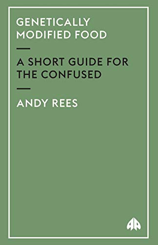 Genetically Modified Food A Short Guide For the Confused [Paperback]