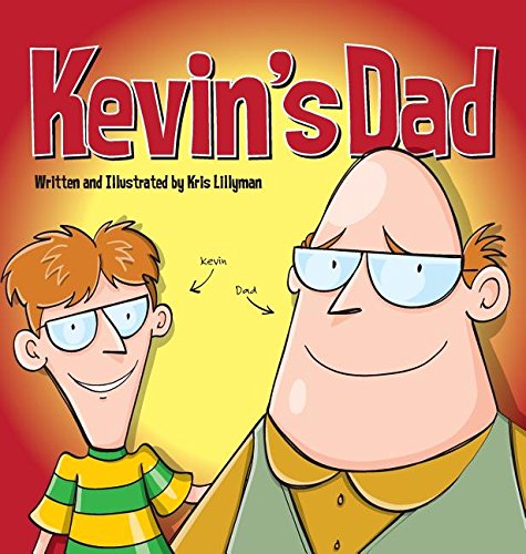Kevin's Dad (hard Cover) The World's Most Unlikely Super Hero [Hardcover]