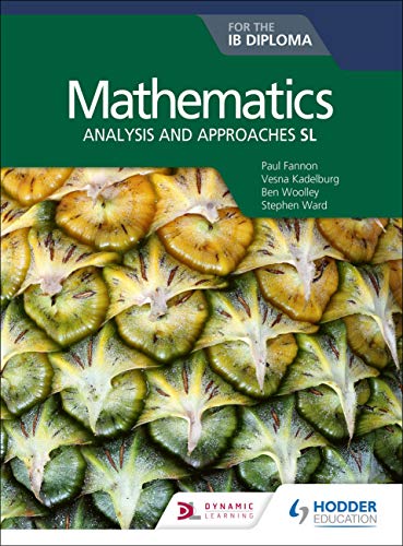 Mathematics for the IB Diploma Analysis and approaches SL [Paperback]