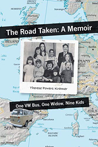 The Road Taken A Memoir - One Vw Bus, One Widow, Nine Kids [Paperback]