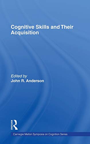 Cognitive Skills and Their Acquisition [Hardcover]