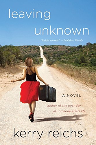 Leaving Unknown A Novel [Paperback]