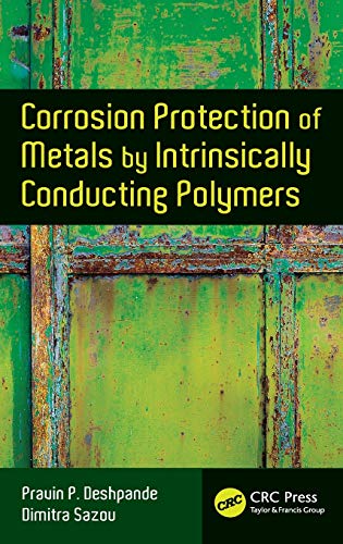 Corrosion Protection of Metals by Intrinsically Conducting Polymers [Hardcover]