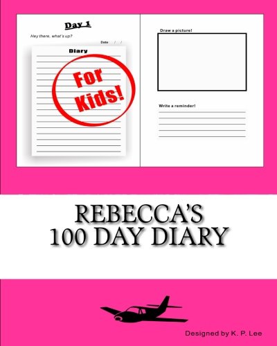 Rebecca's 100 Day Diary [Diary]