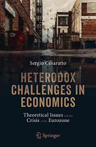 Heterodox Challenges in Economics Theoretical Issues and the Crisis of the Euro [Paperback]