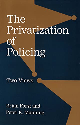 The Privatization Of Policing Two Views (controversies In Public Policy Series) [Paperback]