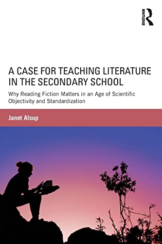 A Case for Teaching Literature in the Secondary School Why Reading Fiction Matt [Paperback]