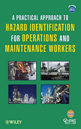 A Practical Approach to Hazard Identification for Operations and Maintenance Wor [Hardcover]