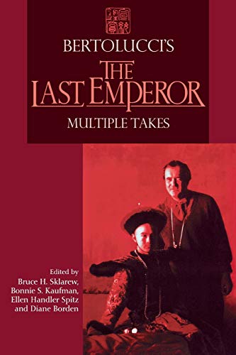 Bertolucci's The Last Emperor Multiple Takes (contemporary Approaches To Film A [Paperback]