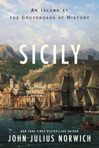 Sicily An Island at the Crossroads of History [Hardcover]