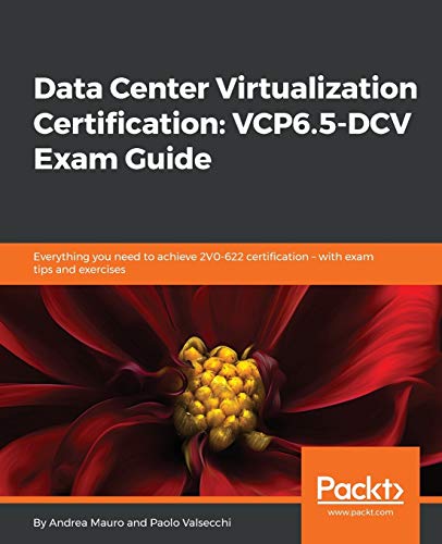 Data Center Virtualization Certification VCP6. 5-DCV Exam Guide  Everything Yo [Paperback]