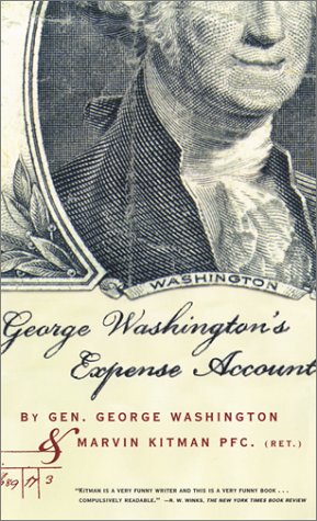 George Washington's Expense Account Gen. George Washington and Marvin Kitman, P [Paperback]