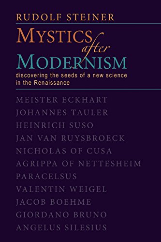 Mystics after Modernism  Discovering the Seeds of a New Science in the Renaissa [Paperback]