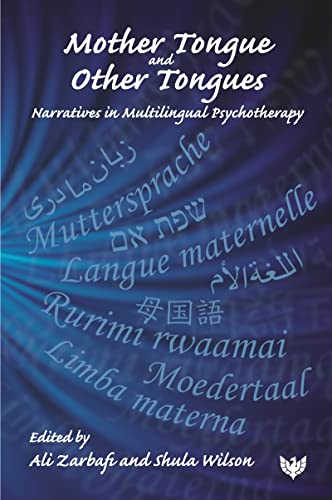 Mother Tongue and Other Tongues Narratives in Multilingual Psychotherapy [Paperback]