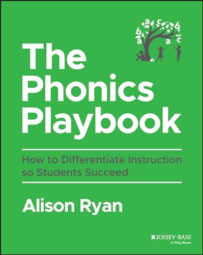 The Phonics Playbook How to Differentiate Instruction So Students Succeed [Paperback]