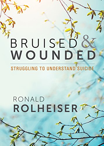 Bruised And Wounded Struggling To Understand Suicide [Paperback]