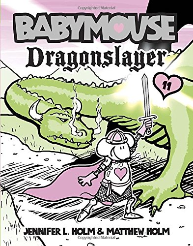 Babymouse 11 Dragonslayer [Paperback]