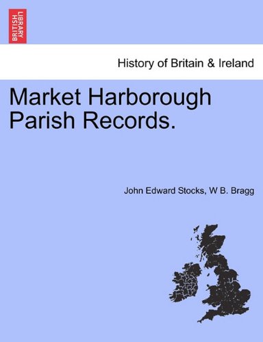 Market Harborough Parish Records. [Paperback]
