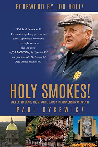 Holy Smokes Golden Guidance From Notre Dame's Championship Chaplain [Paperback]