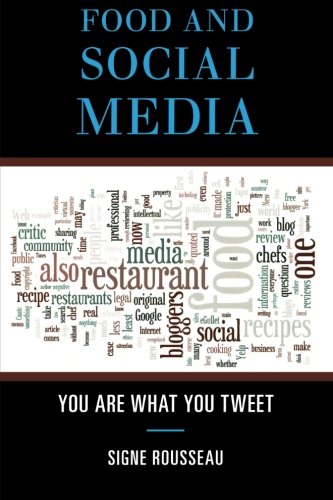 Food and Social Media You Are What You Tweet [Paperback]