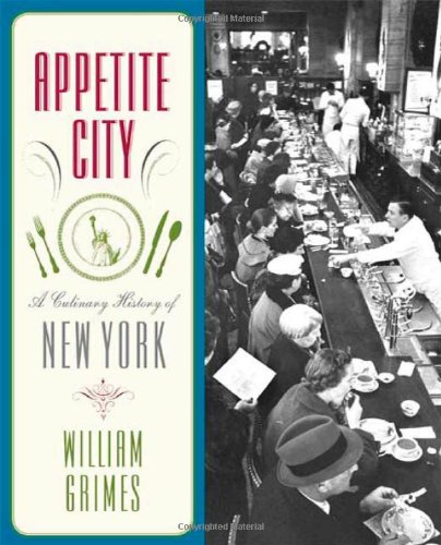 Appetite City A Culinary History of New York [Paperback]