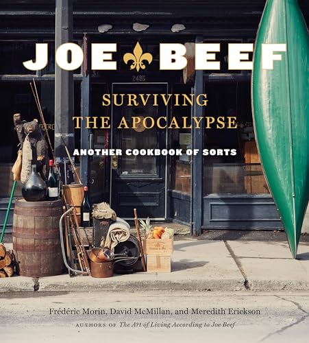 Joe Beef Surviving the Apocalypse Another Cookbook of Sorts [Hardcover]