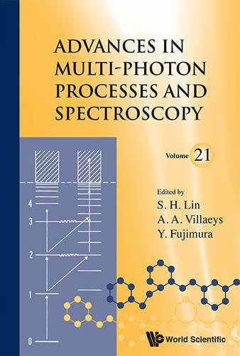 Advances In Multi-Photon Processes And Spectroscopy (volume 21) [Hardcover]