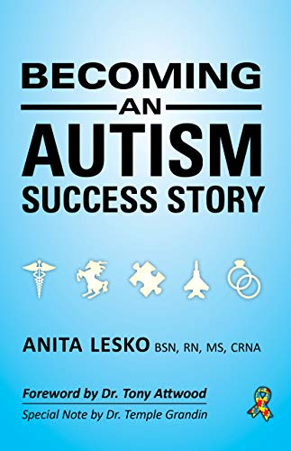 Becoming an Autism Success Story Anita Lesko [Paperback]