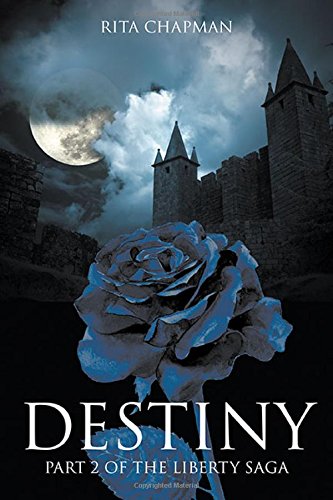 Destiny Part 2 Of The Liberty Saga [Paperback]