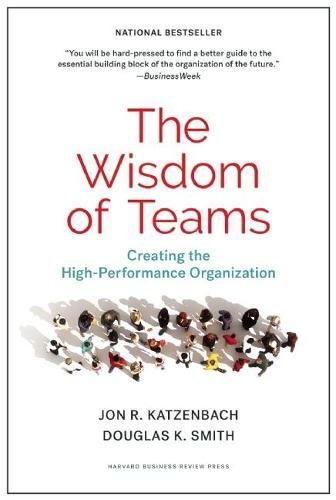 The Wisdom Of Teams Creating The High-Performance Organization [Hardcover]