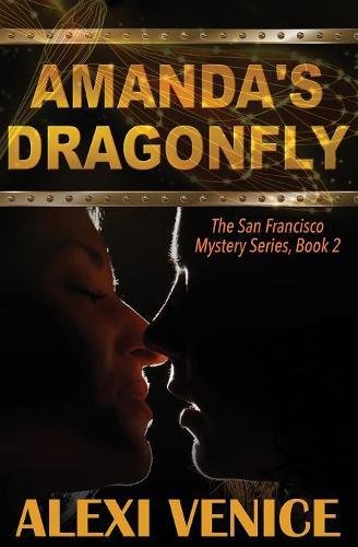 Amanda's Dragonfly, the San Francisco Mystery Series, Book 2 [Paperback]
