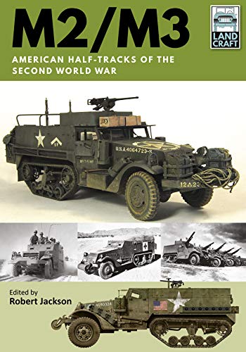 M2/M3 American Half-tracks of the Second World War [Paperback]