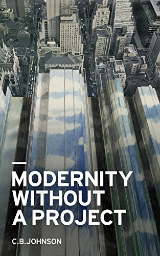 Modernity Without A Project Essay On The Void Called Contemporary [Paperback]