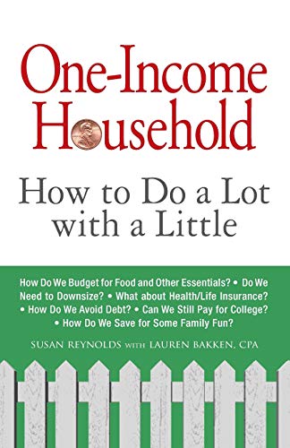 One-Income Household How to Do a Lot with a Little [Paperback]