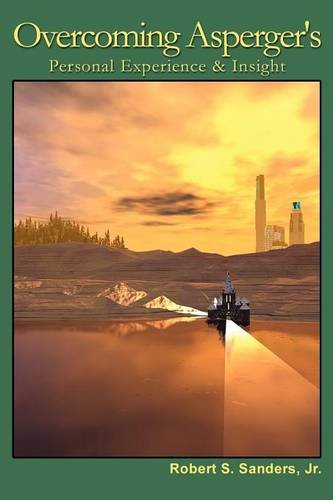 Overcoming Asperger's Personal Experience & Insight [Paperback]