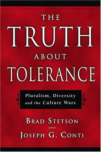 The Truth About Tolerance Pluralism, Diversity And The Culture Wars [Paperback]
