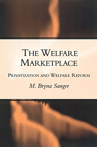 The Welfare Marketplace Privatization and Welfare Reform [Paperback]