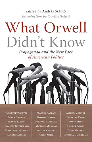 What Orwell Didn't Know [Paperback]