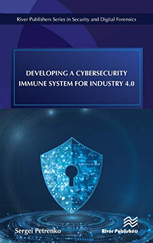 Developing a Cybersecurity Immune System for Industry 4. 0 [Hardcover]