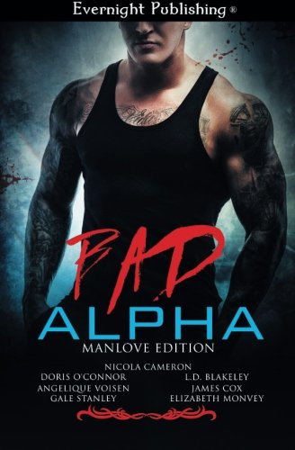 Bad Alpha Manlove Edition [Paperback]