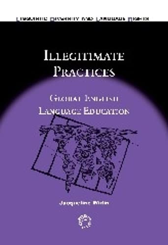 Illegitimate Practices Global English Language Education [Paperback]