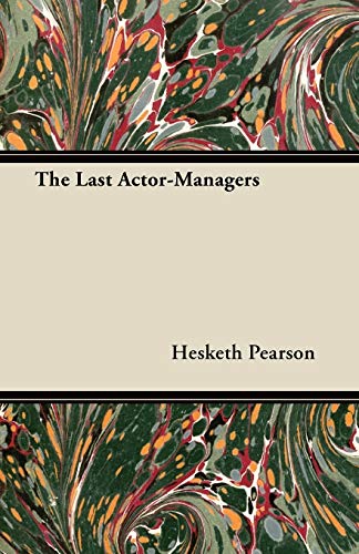Last Actor-Managers [Paperback]