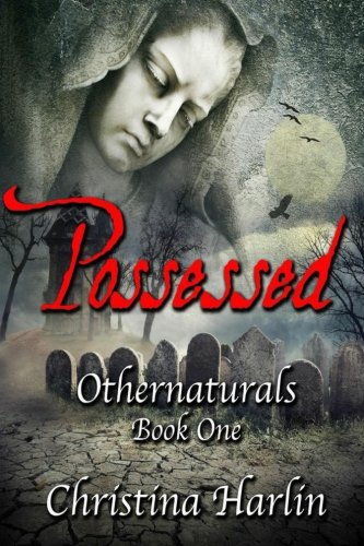 Othernaturals Book One Possessed (volume 1) [Paperback]