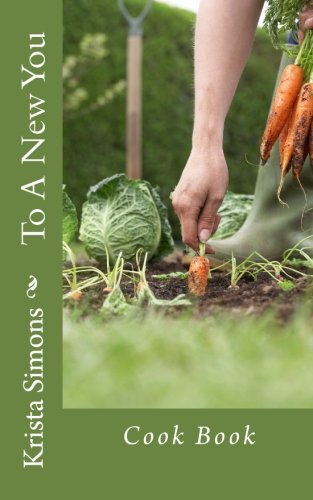 To A New You Cook Book [Paperback]