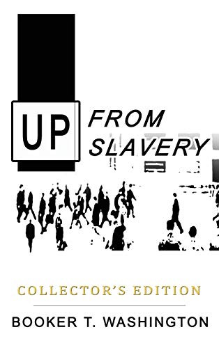 Up from Slavery  Collector's Edition [Hardcover]